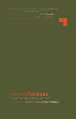 Before Forever: How Do You Know That You Know? by Weathersbee, Byron