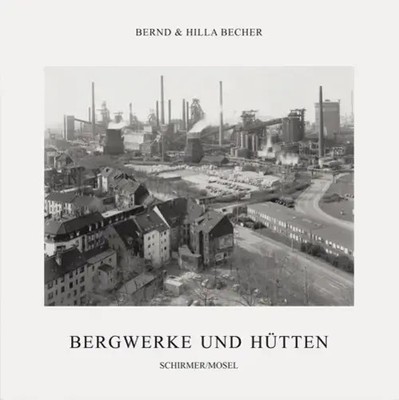 Coal Mines and Steel Mills | Bernd Becher (u. a.) | Englisch | Buch | 188 S.