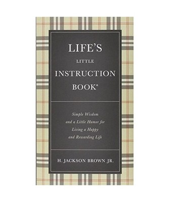 Life's Little Instruction Book: Simple Wisdom and a Little Humor for Living a Ha