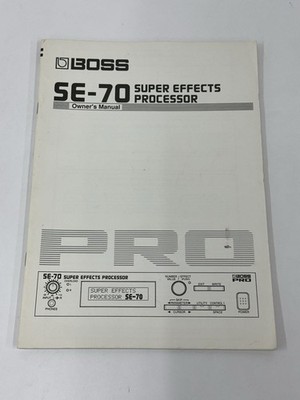 Boss Pro SE-70 Super Effects Processor Owners Manual