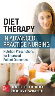 Diet Therapy in Advanced Practice Nursing : Nutrition Prescriptio