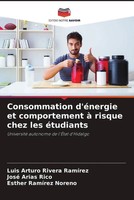 Luis Arturo Rivera RamíRez (U. A.) | Consommation D'éNergie Et Comportement à...