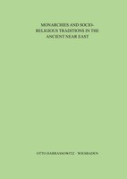 Monarchies And Socio-Religious Traditions In The Ancient Near East Mikasa Buch