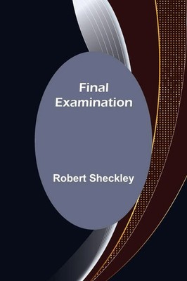 Robert Sheckley | Final Examination | Taschenbuch | Englisch (2022)