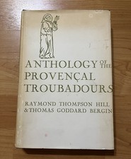 Anthology of the Provencal Troubadours, Raymond T Hill & Thomas G Bergin, 1964