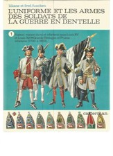 FUNCKEN - L'UNIFORME ET LES ARMES DES SOLDATS DE LA GUERRE EN DENTELLE - TOME 1