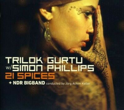 21 Spices von Trilok Gurtu W/ Simon Phillips + NDR Bigband  (CD, 2011) NEU + OVP
