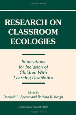 RESEARCH ON CLASSROOM ECOLOGIES: IMPLICATIONS FOR By Deborah L. Speece & Barbara