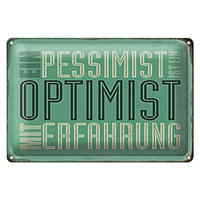 Blechschild Spruch 30X20Cm Pessimist Ist Optimist Mit