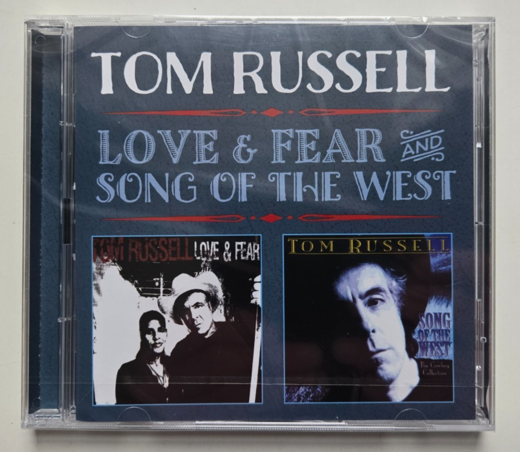 Tom Russell - Love & Fear / Song Of The West - 2 x CD NEW & SEALED