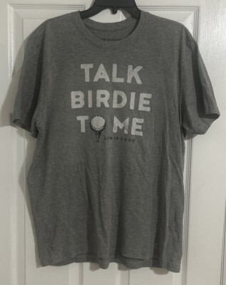 Life is Good Talk Birdie To Me Golf T-Shirt Men s Size Large Gray Cotton Blend