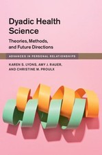 Dyadic Health Science by Karen S Lyons: New