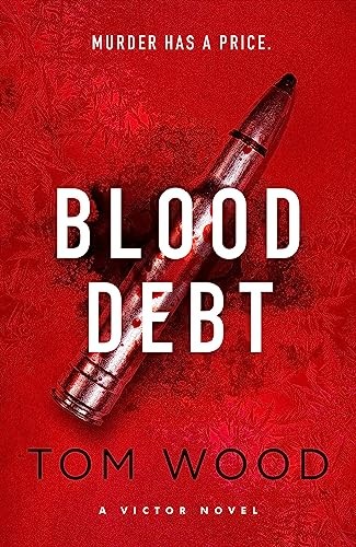 Blood Debt: The non-stop danger-filled new Victor thriller by Tom Wood | 2024 - Image 4