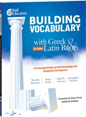 Building Vocabulary with Greek and Latin Roots: A Professional Guide to Word Kno