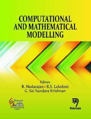 Computational and Mathematical Modelling, Nadarajan, R.,Lekshmi, R.S.,Krishnan, 