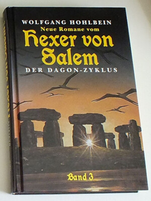 Wolfgang Hohlbein, Neue Romane vom Der Hexer von Salem, Band 3, Der DAGON-ZYKLUS