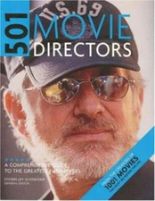 501 Movie Directors : A Comprehensive Guide to the Greatest Filmm