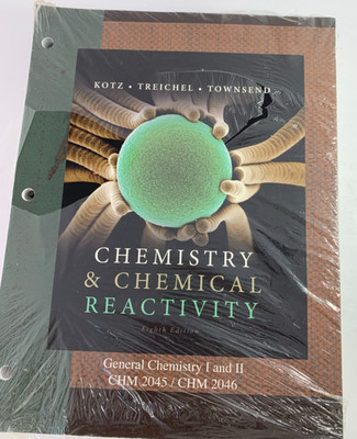 Chemistry and Chemical Reactivity, Loose Leaf Version by John Kotz, John...