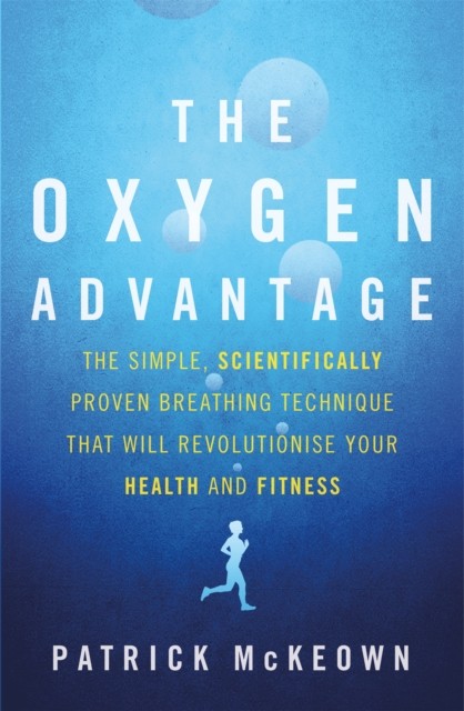 The Oxygen Advantage by Patrick McKeown (Paperback Book)