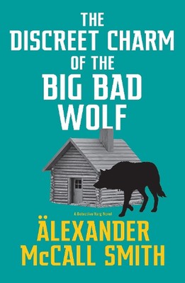 The Discreet Charm of the Big Bad Wolf by Alexander McCall Smith (English) Paper