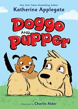 Doggo and Pupper (Doggo and Pupper, 1) by Applegate, Katherine