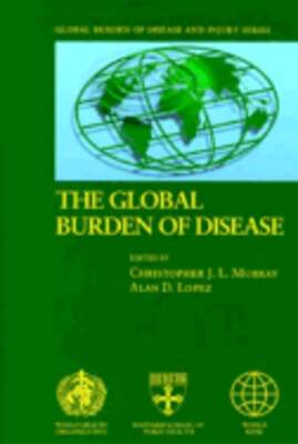 Global Burden of Disease: A Comprehensive Assessment of Mortality and Disability