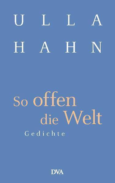 Thumbnail - So Offen Die Welt | Ulla Hahn | 2004 | Deutsch