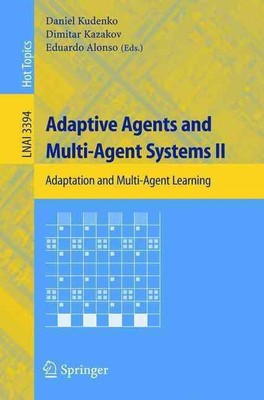 Adaptive Agents and Multi-Agent Systems II: Adaptation and Multi-Agent Learning 