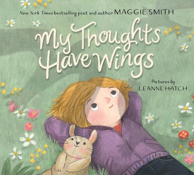 My Thoughts Have Wings by Maggie Smith [Hardback]