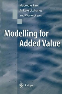 Modelling for Added Value by Robert Macredie (English) Paperback Book