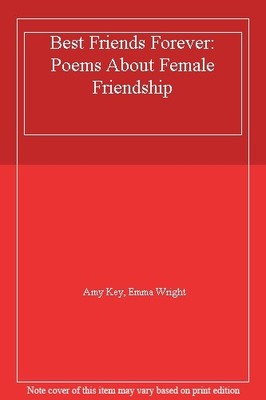 Best Friends Forever: Poems About Female Friendship,Amy Key, Emm