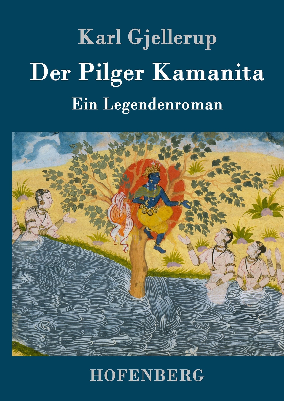 Thumbnail - Karl Gjellerup | Der Pilger Kamanita | Buch | Deutsch (2016) | Ein