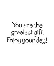 You Are The Greatest Gift Saying Wood Mounted Rubber Stamp NORTHWOODS D11311 New