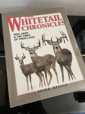 The Whitetail Chronicles by Mike Biggs SIGNED 1st ED HARDCOVER w/ DJ 1998 Deer
