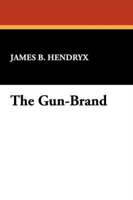 Hendryx - Gun-Brand - New paperback or softback - 29 - X555z