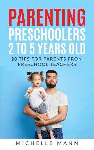 Thumbnail - Michelle Mann Parenting Preschoolers 2 To 5 Years Old (taschenbuch)