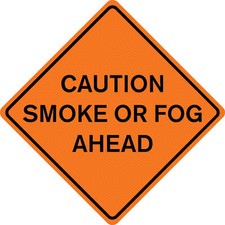 48” x 48” Mesh Sign “CAUTION SMOKE OR FOG AHEAD”