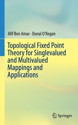 Ben Amar - Topological Fixed Point Theory for Singlevalued and Multiva - X555z