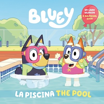 Bluey: The Pool/La Piscina (Bilingual En Penguin Young Readers Licens Paperback