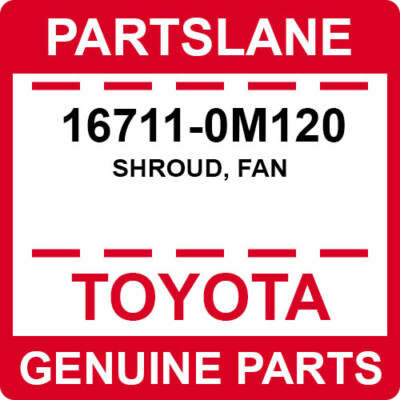 16711-0M120 Toyota OEM Genuine SHROUD, FAN | eBay