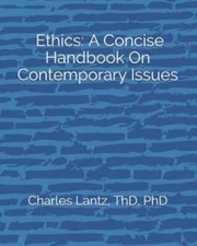 Ethics: A Concise Handbook On Contemporary Issues