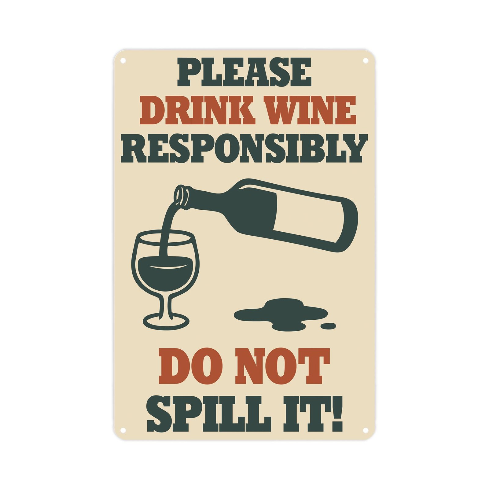 Drink Wine Responsibly Bar Sign - Novelty Metal Wall Plaque Gift for Wine Lovers