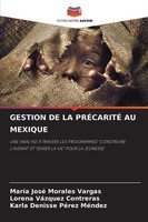 Gestion DE LA PrÉCaritÉ AU Mexique MaríA José Morales Vargas (U. A.) Taschenbuch