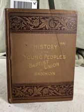 History of the Young Peoples Baptist Union of...
