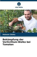 BekäMpfung Der Verticillium-Welke Bei Tomaten | Hakeem Shittu | Taschenbuch