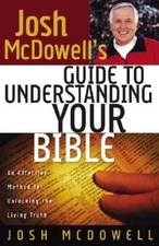 Guide to Understanding Your Bible - Paperback By McDowell, Josh - GOOD