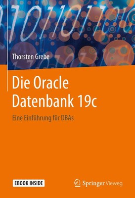 Die Oracle Datenbank 19c | Thorsten Grebe | Eine Einführung für DBAs | Buch