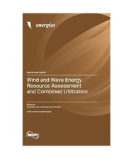 Wind and Wave Energy Resource Assessment and Combined Utilization