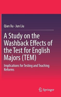 A Study on the Washback Effects of the Test for English Major... - 9789811319624