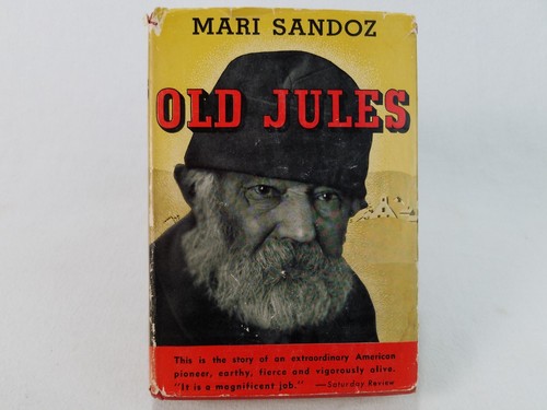 OLD JULES ~ Mari Sandoz HC/DJ 1935 Frontispiece ~ Pioneer Nebraska Frontier - A1
